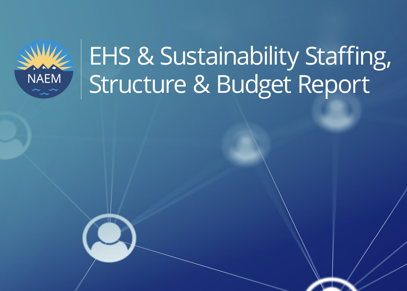 2020 EHS&S Staffing, Structure & Budgets Benchmark